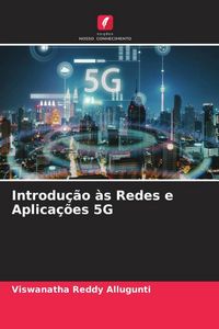 Produktbild: Introdu&ccedil;&atilde;o &agrave;s Redes e Aplica&ccedil;&otilde;es 5G