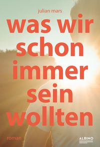 Produktbild: Was wir schon immer sein wollten