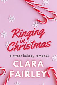Produktbild: Ringing in Christmas (Pinewood Station Sweet Holiday Romance, #4)