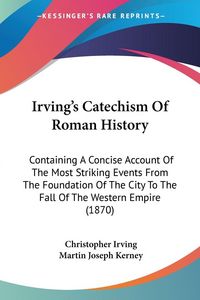 Produktbild: Irving's Catechism Of Roman History