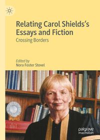 Produktbild: Relating Carol Shields&rsquo;s Essays and Fiction