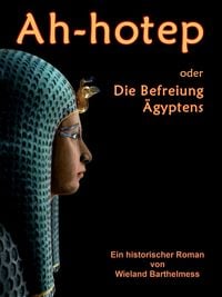 Produktbild: AH-HOTEP oder: Die Befreiung &Auml;gyptens