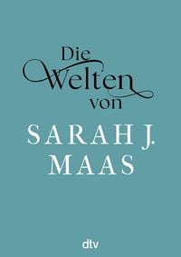 Produktbild: Die Welten von Sarah J. Maas