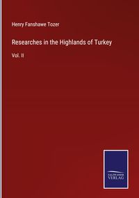 Produktbild: Researches in the Highlands of Turkey