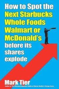Produktbild: How to Spot the Next Starbucks, Whole Foods, Walmart or McDonald's