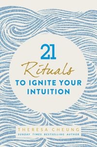 Bild vom Artikel 21 Rituals to Ignite Your Intuition vom Autor Theresa Cheung