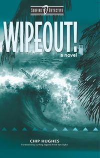 Produktbild: Wipeout! (Surfing Detective Mystery Series, #2)