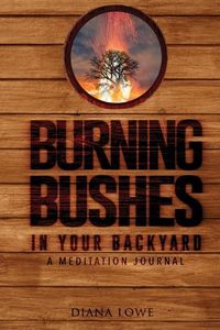 Produktbild: Burning Bushes in Your Backyard