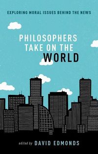 Bild vom Artikel Philosophers Take On the World vom Autor David Edmonds