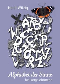 Produktbild: Alphabet der Sinne - f&uuml;r Fortgeschrittene