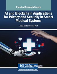 Produktbild: AI and Blockchain Applications for Privacy and Security in Smart Medical Systems