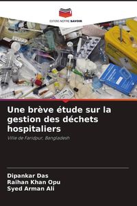 Produktbild: Une br&egrave;ve &eacute;tude sur la gestion des d&eacute;chets hospitaliers