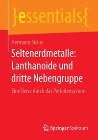 Bild vom Artikel Seltenerdmetalle: Lanthanoide und dritte Nebengruppe vom Autor Hermann Sicius