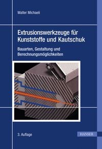 Produktbild: Extrusionswerkzeuge f&uuml;r Kunststoffe und Kautschuk