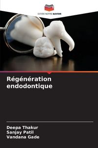 Produktbild: R&eacute;g&eacute;n&eacute;ration endodontique