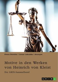 Produktbild: Motive in den Werken von Heinrich von Kleist. Der S&uuml;ndenfall, Gewalt und Schuld