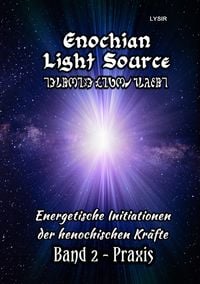 Produktbild: Enochian Light Source / Enochian Light Source - Band II - Praxis