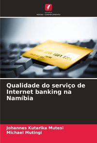 Produktbild: Qualidade do servi&ccedil;o de Internet banking na Nam&iacute;bia