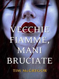 Produktbild: Vecchie Fiamme, Mani Bruciate