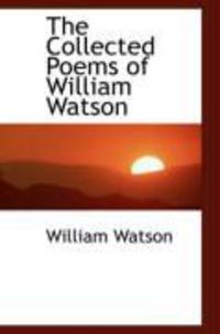 Produktbild: The Collected Poems of William Watson