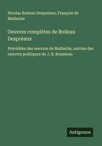 Produktbild: Oeuvres compl&egrave;tes de Boileau Despr&eacute;aux