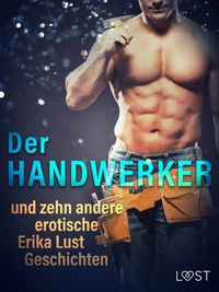 Produktbild: Der Handwerker und zehn andere erotische Erika Lust Geschichten