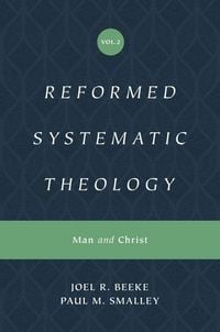 Produktbild: Reformed Systematic Theology, Volume 2 - Man and Christ