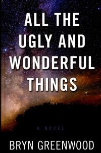 Bild vom Artikel All the Ugly and Wonderful Things vom Autor Bryn Greenwood