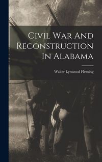 Produktbild: Civil War And Reconstruction In Alabama