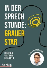 Bild vom Artikel In der Sprechstunde: Grauer Star; Erkennen - verstehen - behandeln vom Autor Carsten Grohmann