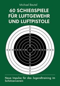 Produktbild: 60 Schie&szlig;spiele f&uuml;r Luftgewehr und Luftpistole