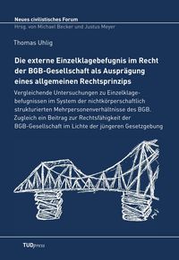 Produktbild: Die externe Einzelklagebefugnis im Recht der BGB-Gesellschaft als Auspr&auml;gung eines allgemeinen Rechtsprinzips