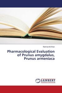 Produktbild: Pharmacological Evaluation of Prunus amygdalus, Prunus armeniaca