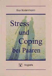 Bild vom Artikel Stress und Coping bei Paaren vom Autor Guy Bodenmann