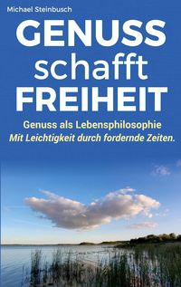 Produktbild: Genuss Schafft Freiheit