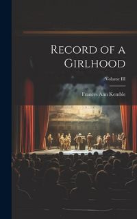 Produktbild: Record of a Girlhood; Volume III