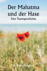 Produktbild: Der Mahatma und der Hase Eine Traumgeschichte