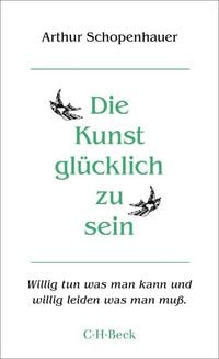 Produktbild: Die Kunst, gl&uuml;cklich zu sein