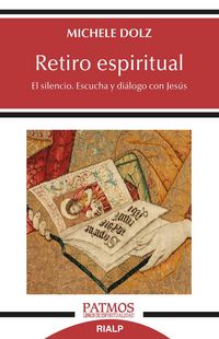 Produktbild: Retiro espiritual : el silencio : escucha y di&aacute;logo con Jes&uacute;s