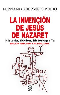 Produktbild: La invenci&oacute;n de Jes&uacute;s de Nazaret