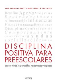 Produktbild: Disciplina positiva para preescolares : educar ni&ntilde;os responsables, respetuosos y capaces
