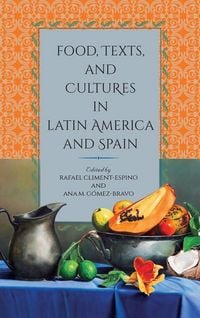 Produktbild: Food, Texts, and Cultures in Latin America and Spain