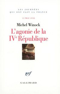 Produktbild: L'agonie de la IVe R&eacute;publique: le 13 mai 1958