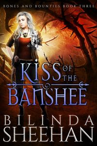 Produktbild: Kiss of the Banshee (Bones and Bounties, #3)