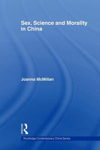 Produktbild: Sex, Science and Morality in China