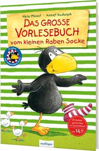 Der kleine Rabe Socke: Das große Vorlesebuch vom kleinen Raben Socke von Nele Moost