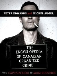 Produktbild: The Encyclopedia of Canadian Organized Crime