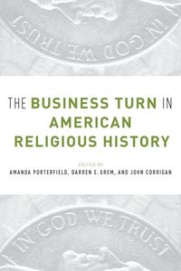 Produktbild: Business Turn in American Religious History