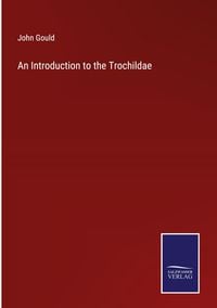 Produktbild: An Introduction to the Trochildae