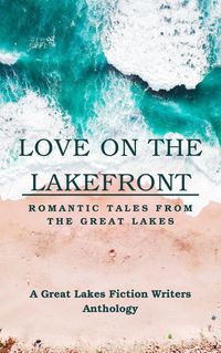 Produktbild: Love on the Lakefront: Romantic Tales from the Great Lakes